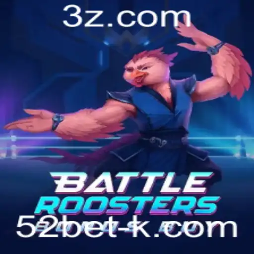 52bet - BattleRoostersBonusBuy: Um Mergulho no Mundo dos Apostadores