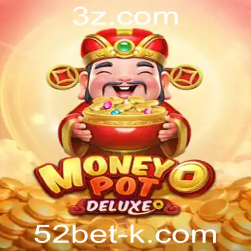 52bet - MoneyPotDELUXE: Descubra o Jogo Revolucionário com 52bet