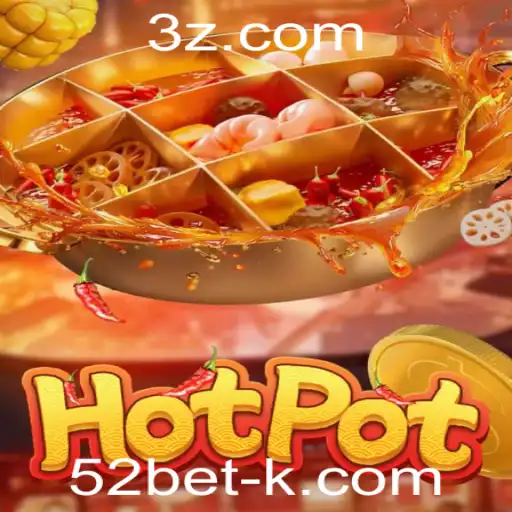 Descubra o Jogo Hotpot e Sua Nova Tendência com 52bet