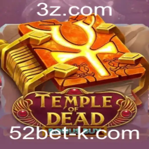 Explorando o Jogo Temple of Dead Bonus Buy e como Jogar com a 52bet
