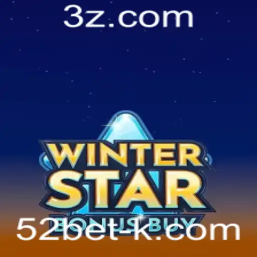 52bet - Explorando o Fascinante Mundo de WinterStarBonusBuy: O Jogo que Encanta Apostadores